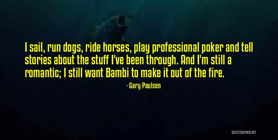 Paulsen Quotes By Gary Paulsen Paulsen Quotes By Gary Paulsen