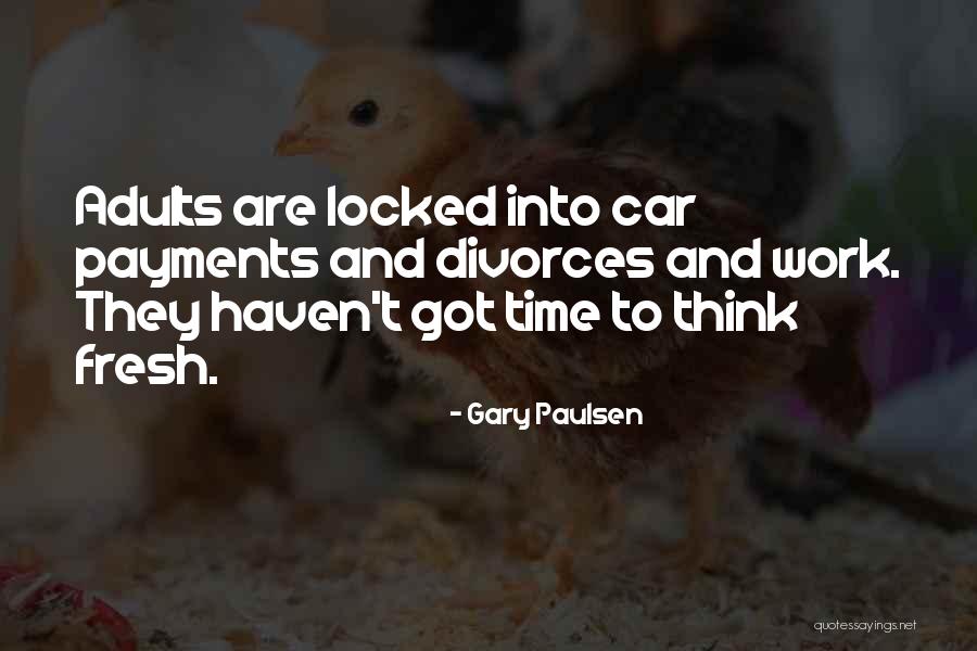 Paulsen Quotes By Gary Paulsen Paulsen Quotes By Gary Paulsen