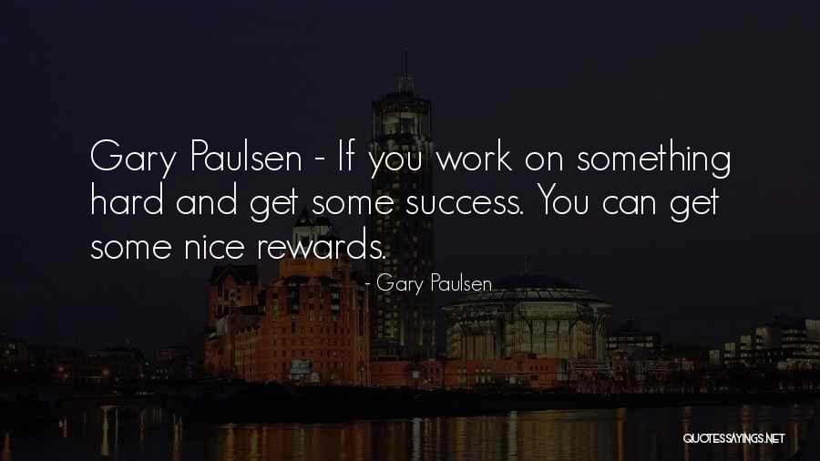 Paulsen Quotes By Gary Paulsen Paulsen Quotes By Gary Paulsen