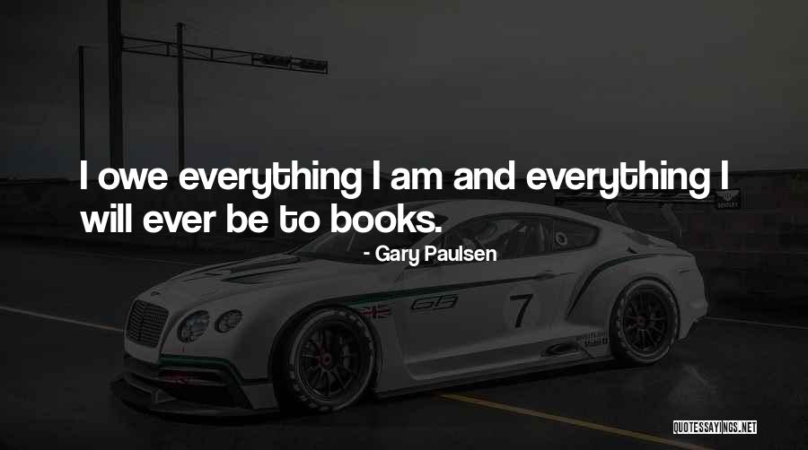 Paulsen Quotes By Gary Paulsen Paulsen Quotes By Gary Paulsen