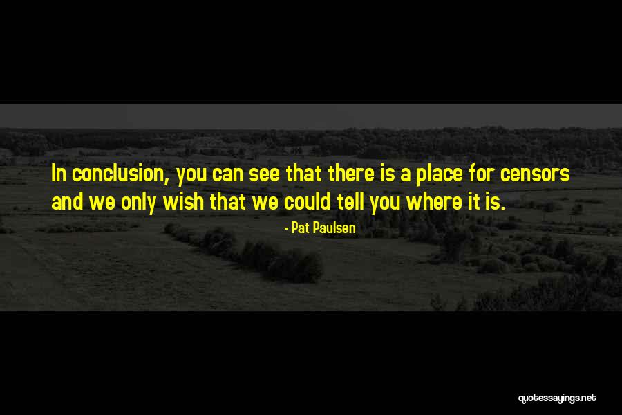 Paulsen Quotes By Pat Paulsen Paulsen Quotes By Pat Paulsen