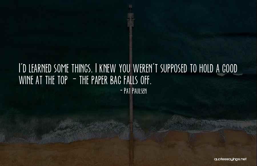 Paulsen Quotes By Pat Paulsen Paulsen Quotes By Pat Paulsen