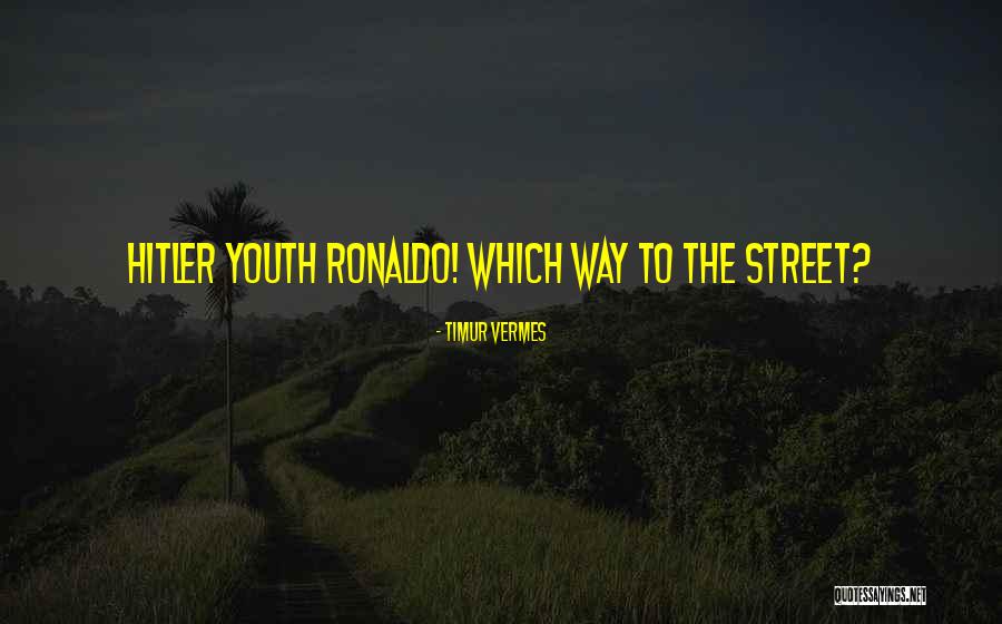 Paultre Fire Quotes By Timur Vermes Paultre Fire Quotes By Timur Vermes