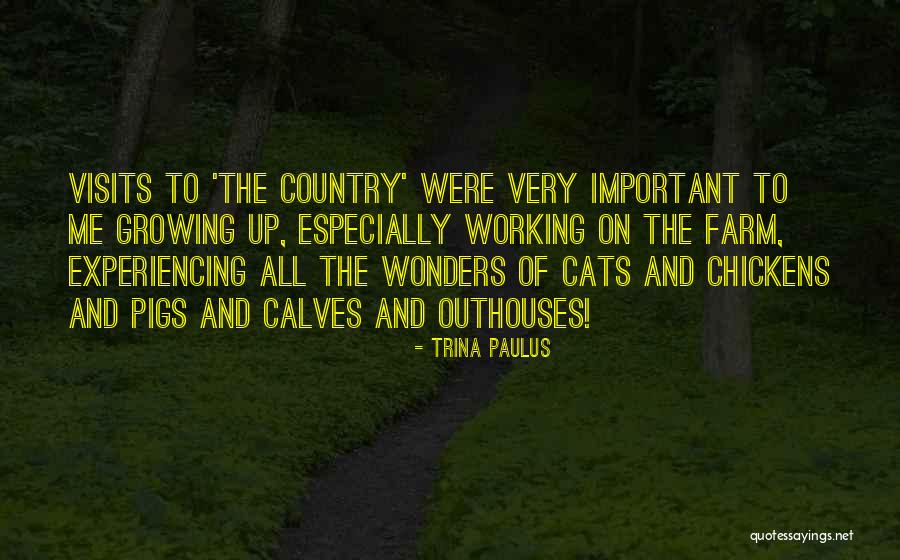 Paulus Farm Quotes By Trina Paulus Paulus Farm Quotes By Trina Paulus