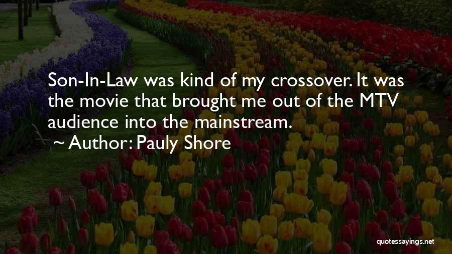 Pauly Shore Movie Quotes By Pauly Shore