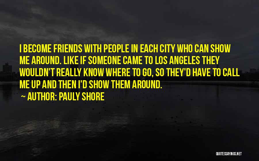 Pauly Shore Quotes 1118982