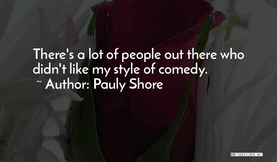 Pauly Shore Quotes 1332701