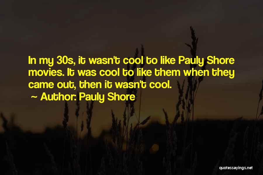 Pauly Shore Quotes 1471442