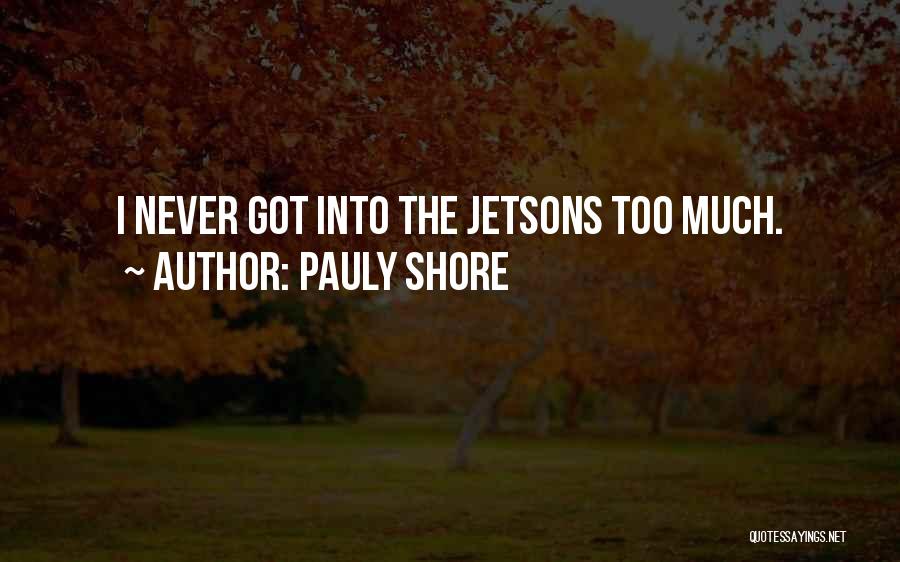 Pauly Shore Quotes 163043