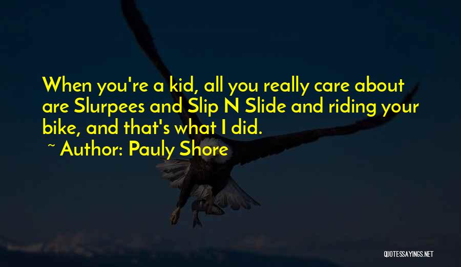 Pauly Shore Quotes 2235570