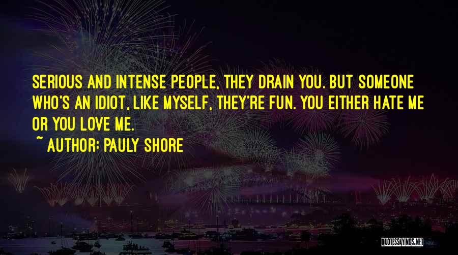 Pauly Shore Quotes 393040