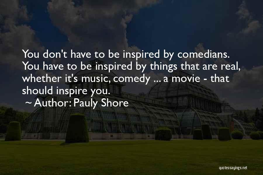 Pauly Shore Quotes 435711