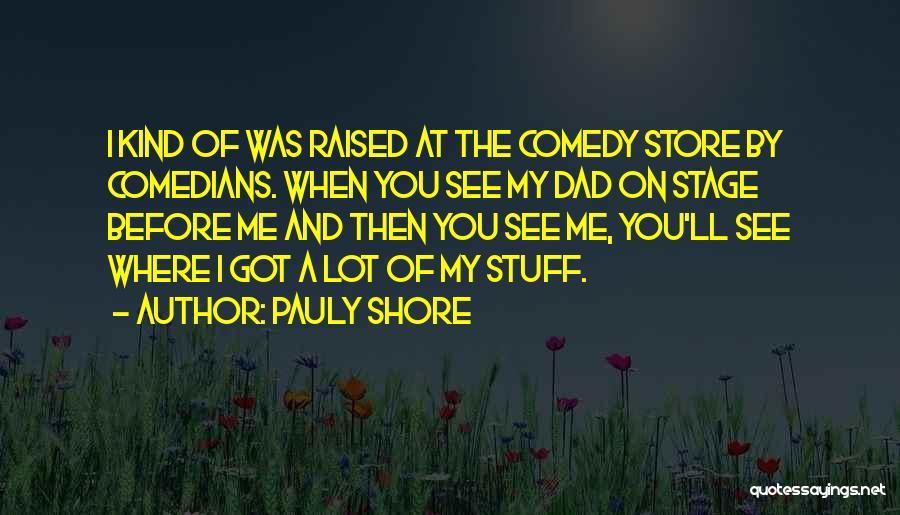 Pauly Shore Quotes 938448
