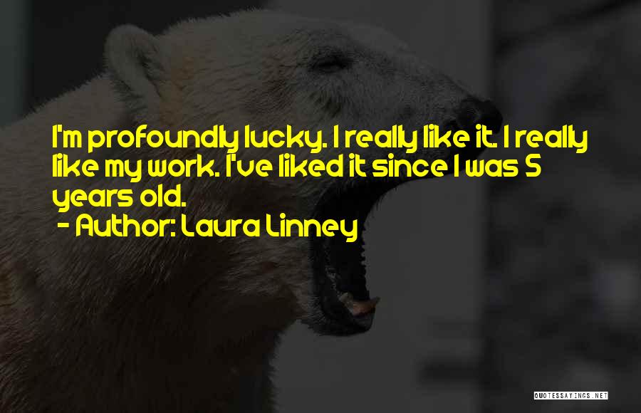 Paunchy Def Quotes By Laura Linney