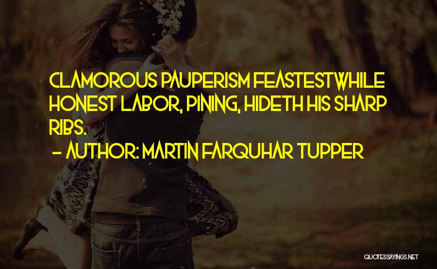 Pauperism Quotes By Martin Farquhar Tupper