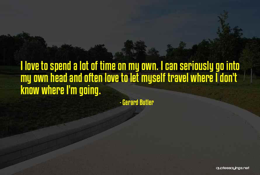 Paura Di Quotes By Gerard Butler Paura Di Quotes By Gerard Butler