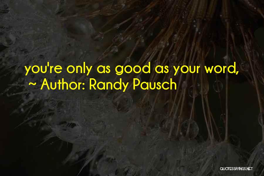 Pausch Quotes By Randy Pausch