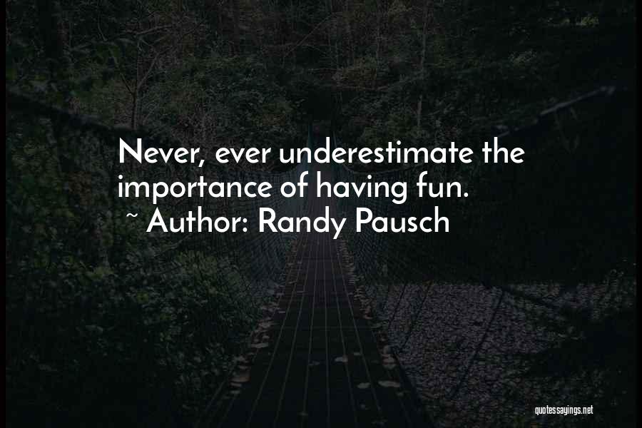 Pausch Quotes By Randy Pausch