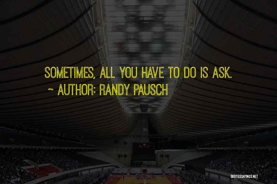 Pausch Quotes By Randy Pausch