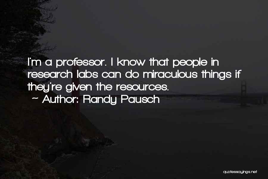 Pausch Quotes By Randy Pausch