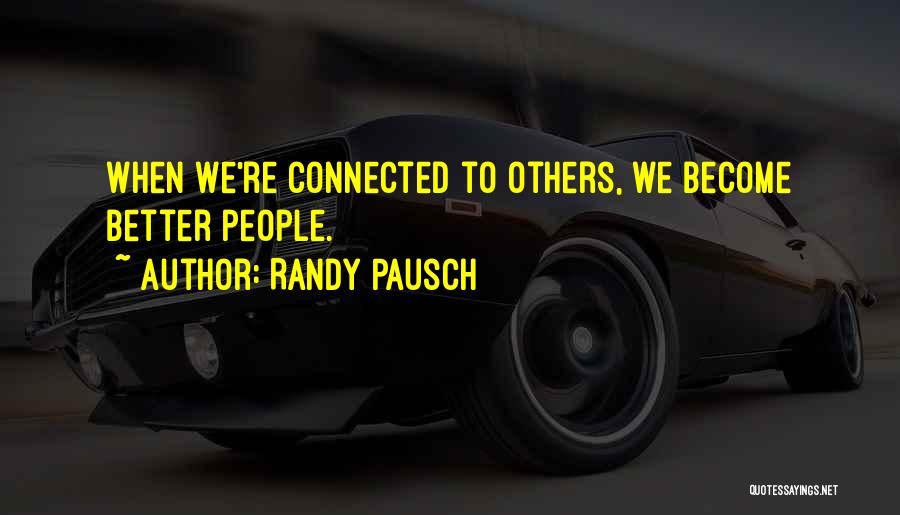 Pausch Randy Quotes By Randy Pausch