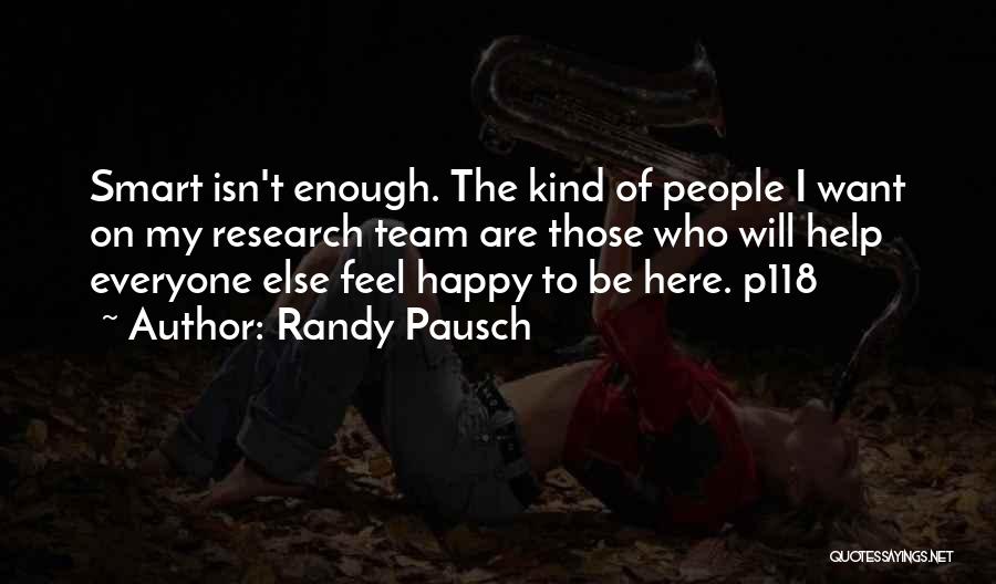 Pausch Randy Quotes By Randy Pausch