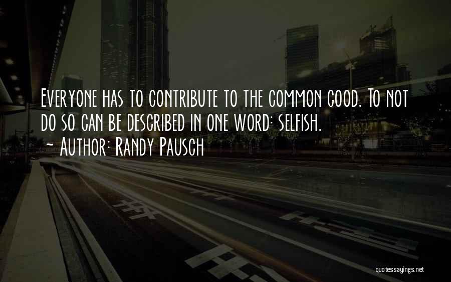 Pausch Randy Quotes By Randy Pausch