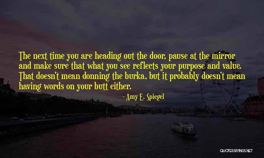 Pause Time Quotes By Amy E. Spiegel