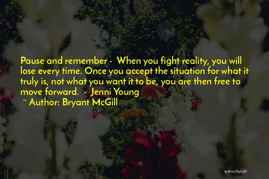 Pause Time Quotes By Bryant McGill
