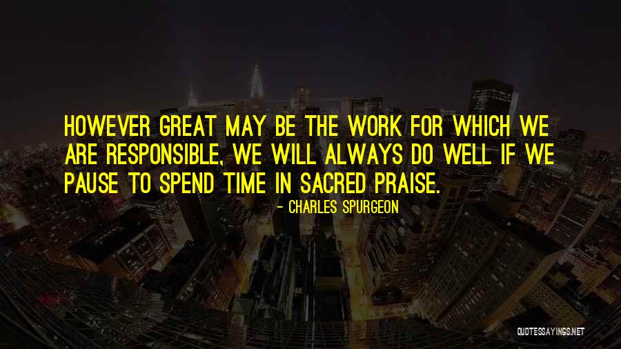 Pause Time Quotes By Charles Spurgeon