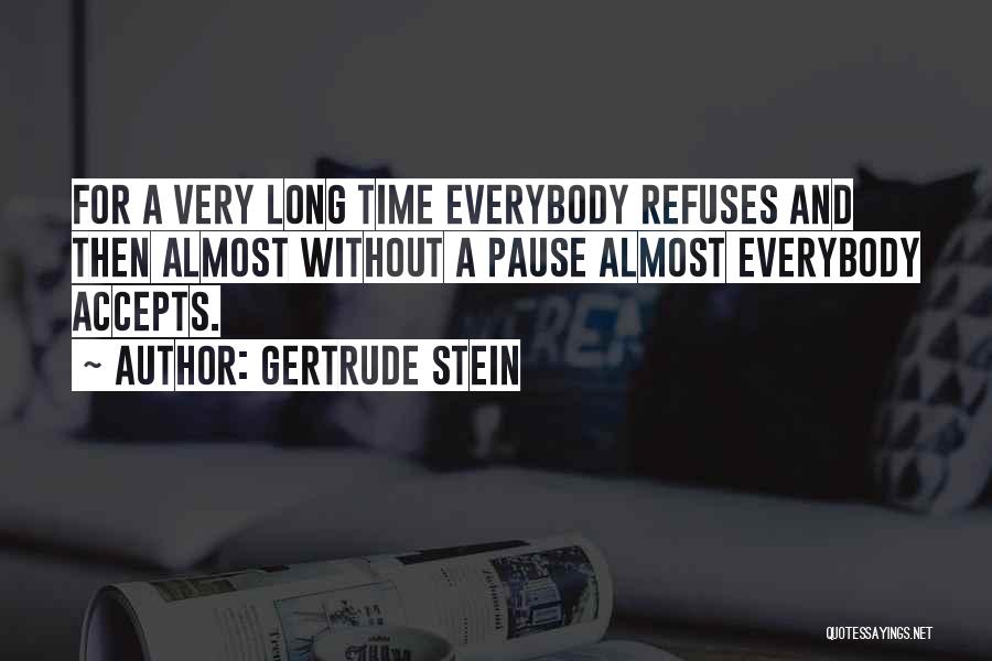 Pause Time Quotes By Gertrude Stein