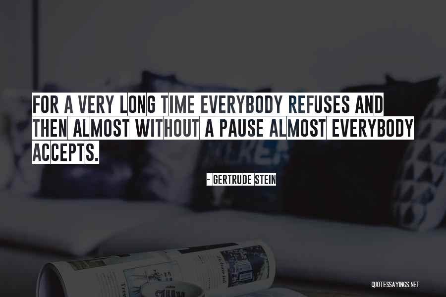 Pause Time Quotes By Gertrude Stein