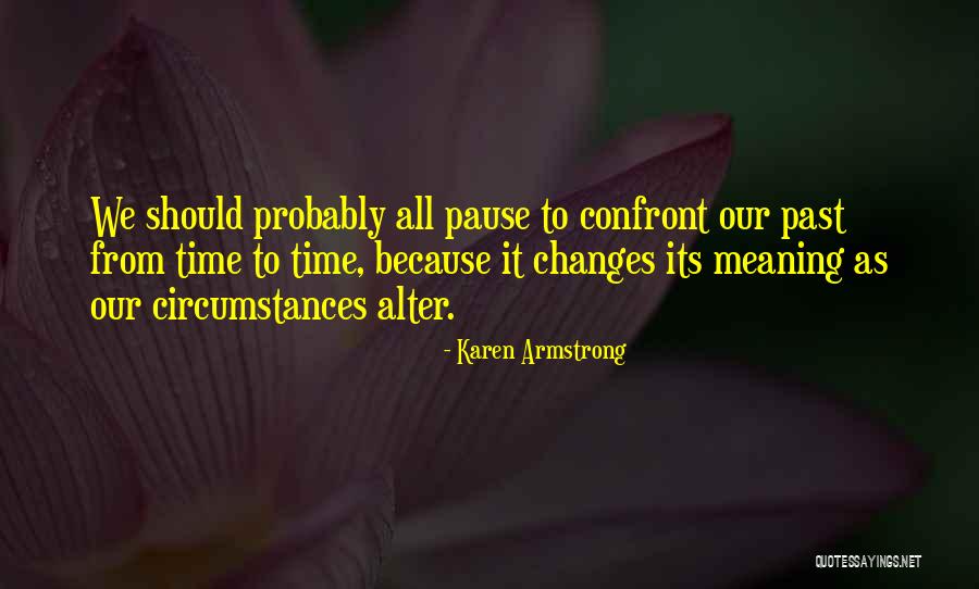 Pause Time Quotes By Karen Armstrong