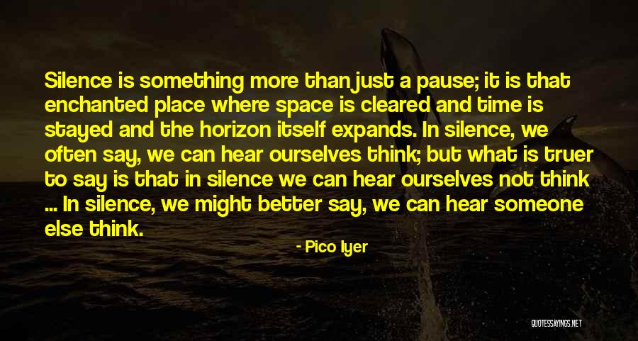 Pause Time Quotes By Pico Iyer Pause Time Quotes By Pico Iyer