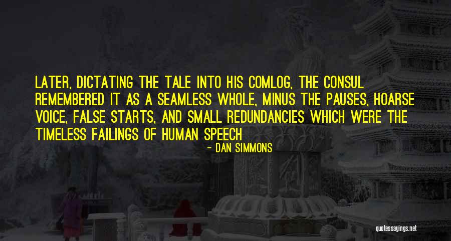 Pauses In Speech Quotes By Dan Simmons Pauses In Speech Quotes By Dan Simmons