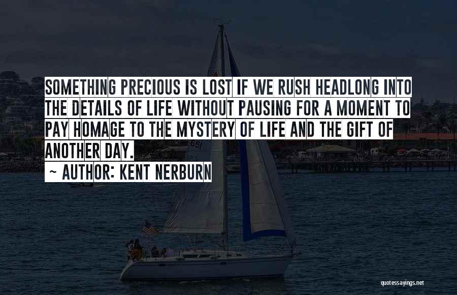 Pausing In Life Quotes By Kent Nerburn