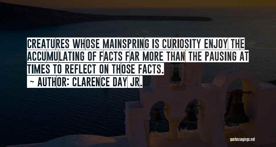 Pausing Quotes By Clarence Day Jr.