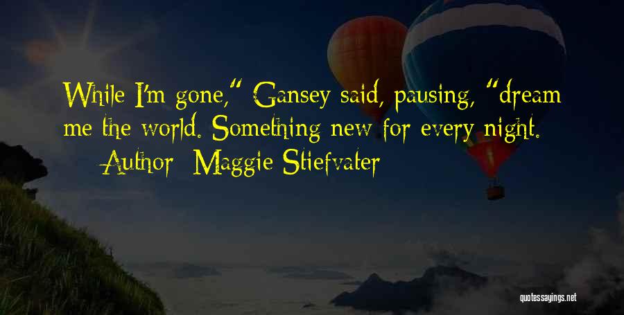 Pausing Quotes By Maggie Stiefvater