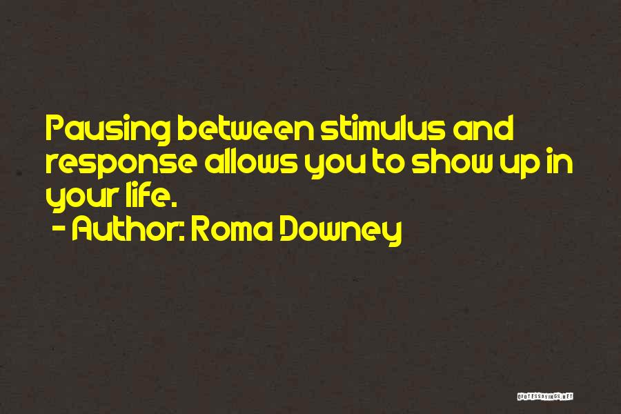 Pausing Quotes By Roma Downey