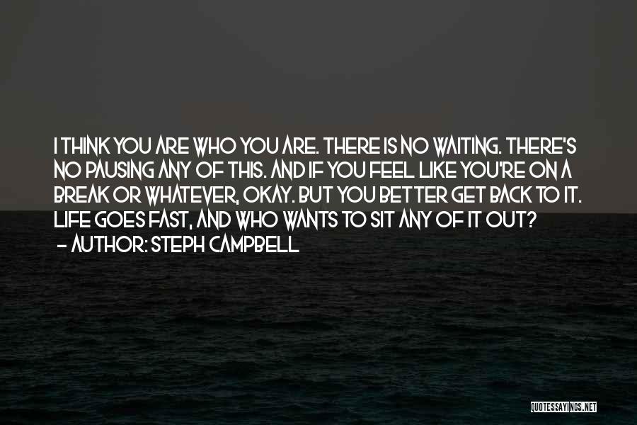 Pausing Quotes By Steph Campbell