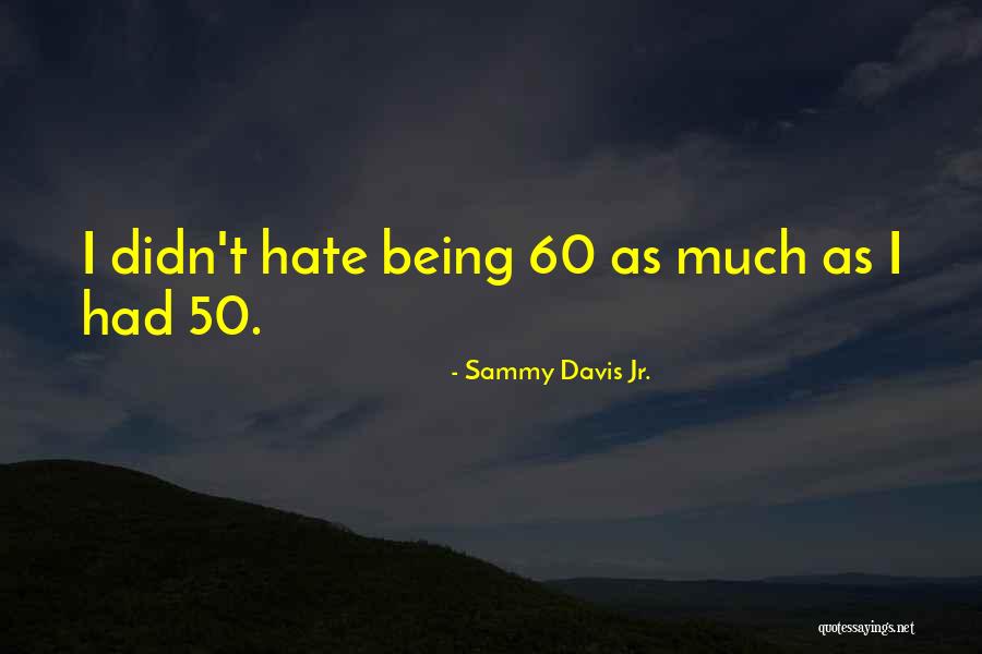 Pautzke Bait Quotes By Sammy Davis Jr. Pautzke Bait Quotes By Sammy Davis Jr.
