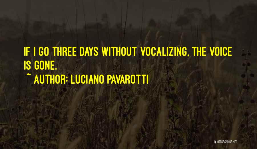 Pavarotti Quotes By Luciano Pavarotti