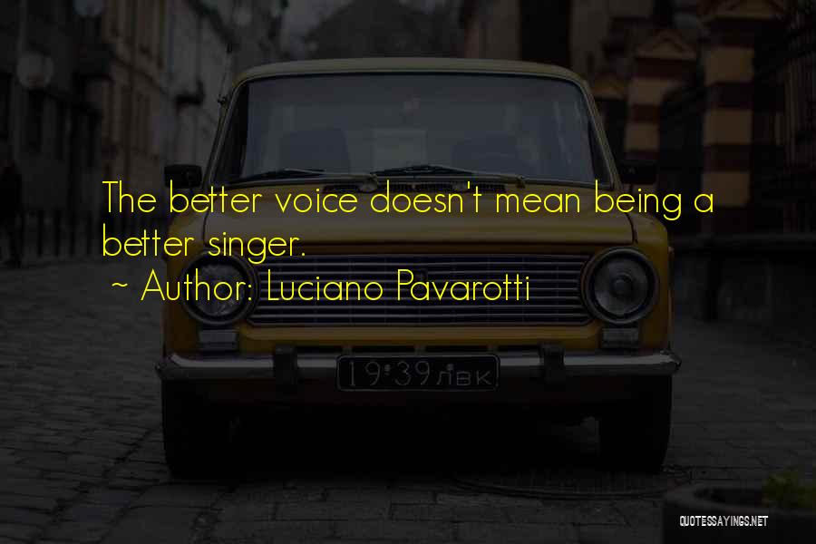 Pavarotti Quotes By Luciano Pavarotti