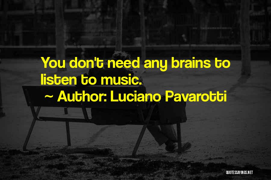 Pavarotti Quotes By Luciano Pavarotti