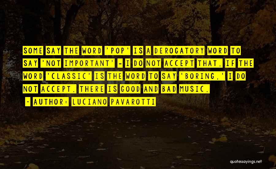 Pavarotti Quotes By Luciano Pavarotti