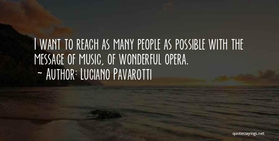 Pavarotti Quotes By Luciano Pavarotti