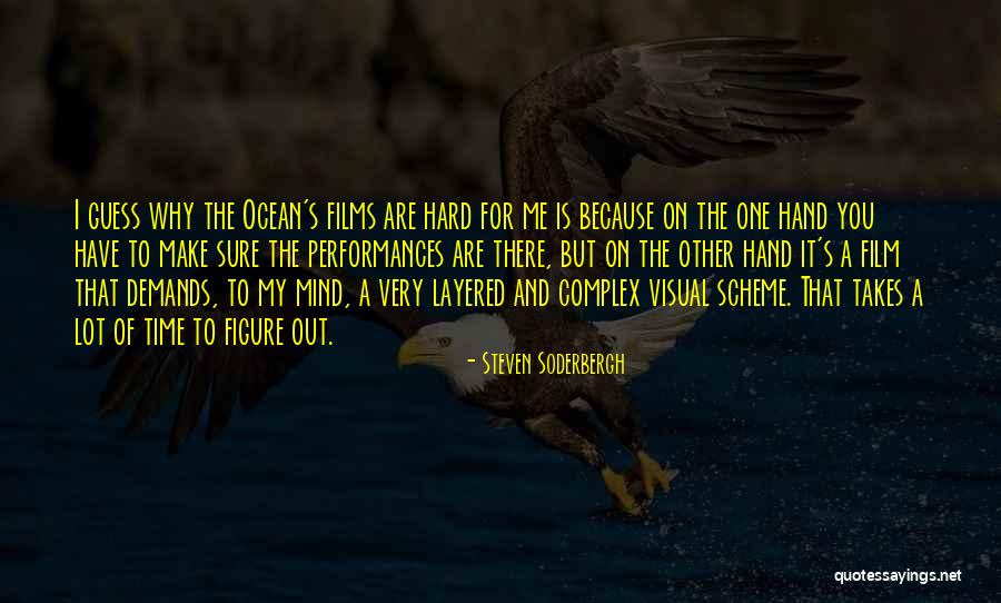 Paven Quotes By Steven Soderbergh Paven Quotes By Steven Soderbergh