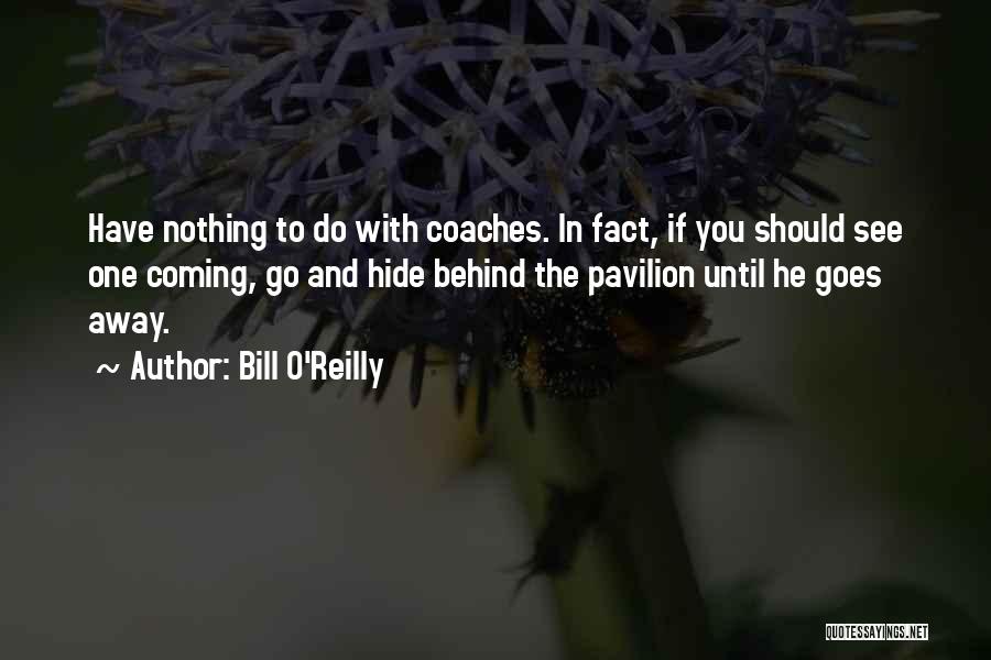 Pavilion Quotes By Bill O'Reilly