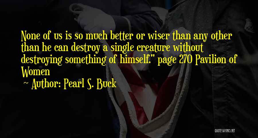 Pavilion Quotes By Pearl S. Buck