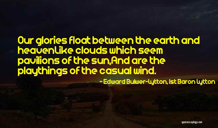 Pavilions Just For U Quotes By Edward Bulwer-Lytton, 1st Baron Lytton Pavilions Just For U Quotes By Edward Bulwer-Lytton, 1st Baron Lytton